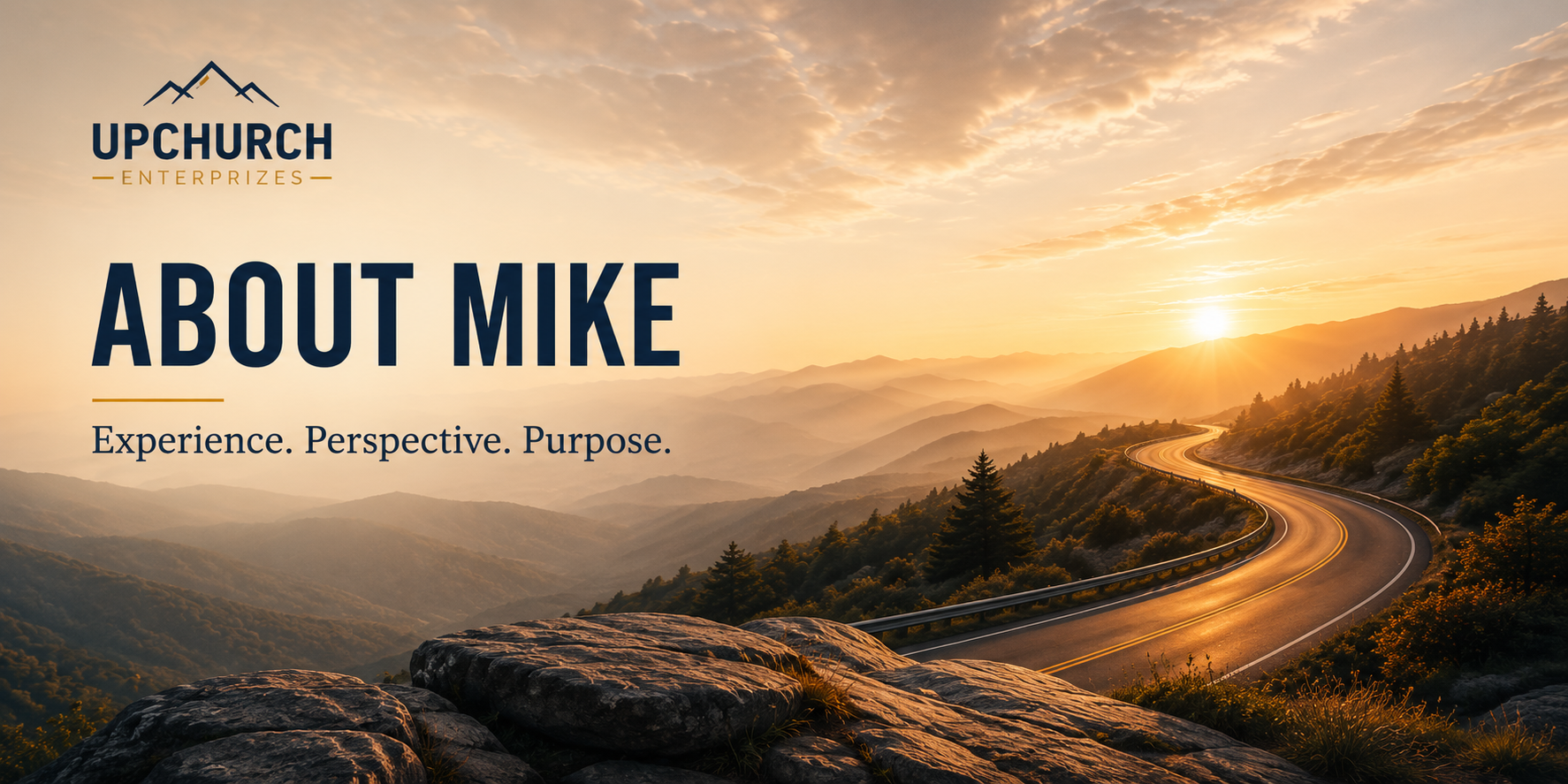 About Mike — Upchurch Enterprizes: Experience. Perspective. Purpose.
